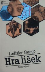 kniha Hra lišek epizody agenturního boje, Naše vojsko 1981