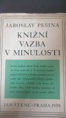 kniha Knižní vazba v minulosti, Jan Štenc 1939