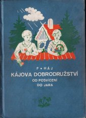 kniha Kájova dobrodružství od posvícení do jara, Kvasnička a Hampl 1934