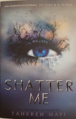 kniha Shatter me My touch is power, HarperCollins 2011