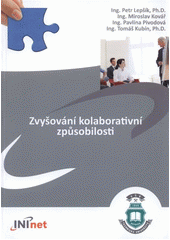 kniha Zvyšování kolaborativní způsobilosti tréninkový materiál pro pedagogické pracovníky VOŠ, Vysoká škola báňská - Technická univerzita Ostrava 2012