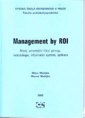 kniha Management by ROI nový, univerzální řídící princip, metodologie, informační systém, aplikace, Oeconomica 2005