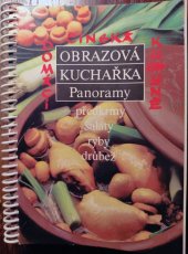 kniha Obrazová kuchařka Panoramy II. soubor. Kynuté těsto, tvrdé těsto, měkké těsto, pařené těsto, různá těsta, těstoviny a rýže, sója. Obrazová kuchařka Panoramy III. soubor. Předkrmy, saláty, ryby, drůbež. Maso pěti vůní, čajová vejce, Kapr v páře, pstruh, hejk, zimní salát, kedlubnový, z ředkviček, květáku. Salát z pekingského zelí. Kachna, krůtí, kuřecí žaludky, prsa, načerveno ..., Panorama 1988