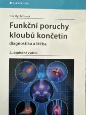 kniha Funkční poruchy kloubů končetin diagnostika a léčba, 2. doplněné vydání , Grada Publishing a.s. 2019