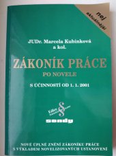 kniha Zákoník práce po novele s účinností od 1.1.2001 nové úplné znění zákoníku práce s výkladem novelizovaných ustanovení, Sondy 2000