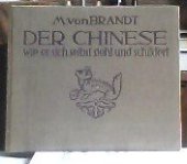 kniha Der Chinese wie er sich selbst sieht und schildert, Verlag von Dietrich Reimer 1910