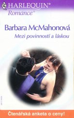 kniha Mezi povinností a láskou, Harlequin 2004