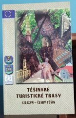 kniha Těšínské turistické trasy Cieszyn - Český Těšín, Biuro promocji i informacji i informacji urzad miejski cieszyn 2003