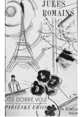 kniha Lidé dobré vůle IV. - Pařížský eros = - [Les Hommes de bonne volonté]., Fr. Borový 1937