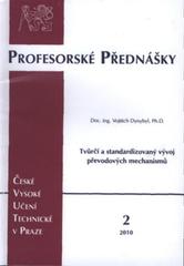 kniha Tvůrčí a standardizovaný vývoj převodových mechanismů = Investigative and standard development of gearboxes, ČVUT 2010