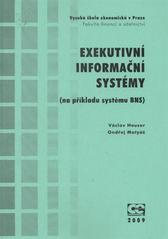 kniha Exekutivní informační systémy (na příkladu systému BNS), Oeconomica 2009