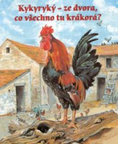 kniha Kykyryký - ze dvora, co všechno tu krákorá?, Junior 2000