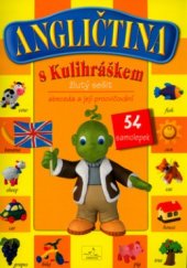 kniha Angličtina s Kulihráškem. Žlutý sešit, - Abeceda a její procvičování, INFOA 2005