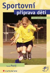 kniha Sportovní příprava dětí, Grada 2008