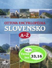 kniha Slovensko A-Ž Ottova encyklopédia, Ottovo nakladatelství 2006