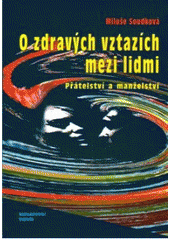 kniha O zdravých vztazích mezi lidmi přátelství a manželství, Doplněk 2006