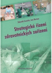 kniha Strategické řízení zdravotnických zařízení, Professional Publishing 2006