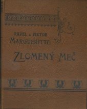 kniha Zlomený meč román z války francouzsko-německé, Národní listy 1902