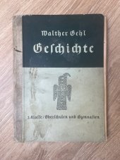 kniha Geschichte 2. Klasse Oberschulen und Gymnasien. Von den Anfängen bis zum Ende der großgermanischen Zeit., Ferdinand Hirt in Breslau 1939