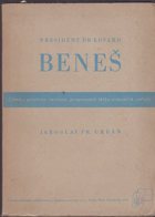 kniha President Dr Edvard Beneš články, proslovy, recitace, programová látka oslavných večerů, Ústřední učitelské nakladatelství a knihkupectví 1946