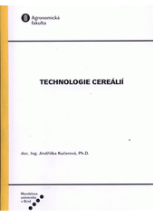 kniha Technologie cereálií, Mendelova zemědělská a lesnická univerzita 2004