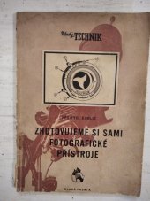 kniha Zhotovujeme si sami fotografické přístroje, Mladá fronta 1955