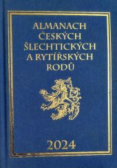 kniha Almanach českých šlechtických a rytířských rodů 2024, Zdeněk Vavřínek ve spolupráci s nakl. Martin 2015