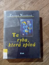 kniha Ta ryba, která zpívá, Blok 2003