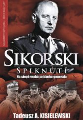 kniha Sikorski - spiknutí na stopě vrahů polského generála, Jota 2009