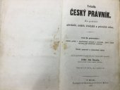 kniha Vočadla Český právník Část II., právnická, - Soudní podání v záležitostech civilních a trestních, jakož i jejich vyřízení, pak záležitosti notářské - ku potřebě advokátů, notářů, úředníků a právníků vůbec., I.L. Kober 1870