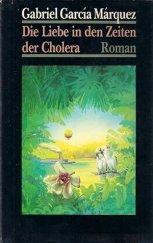 kniha Die Liebe in den Zeiten der Cholera [Německá verze knihy "Láska za časů cholery"], Kiepenheuer & Witsch 1987