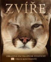 kniha Zvíře Obrázková encyklopedie živočichů všech kontinentů, Knižní klub 2002