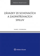 kniha Závazky ze schovacích a zaopatřovacích smluv, Wolters Kluwer 2016