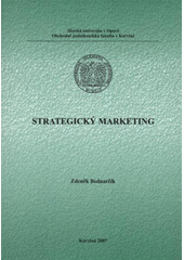 kniha Strategický marketing, Slezská univerzita v Opavě, Obchodně podnikatelská fakulta v Karviné 2007