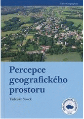 kniha Percepce geografického prostoru, Česká geografická společnost 2011
