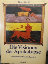 kniha Die Visionen der Apokalypse Mozarabische Kunst in Spanien, Atlantis 1978