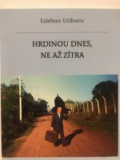 kniha Hrdinou dnes, ne až zítra = Heroe hoy, no mañana: prostý jáhen João Luiz Pozzobon, Pro Schönstattské hnutí v ČR vydalo nakl. Gloria 2011