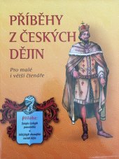 kniha Příběhy z českých dějin Pro malé i větší čtenáře, Sun 2013