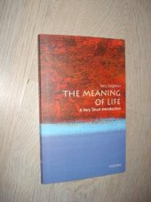 kniha The Meaning of Life: A Very Short Introduction 1st Edition, Oxford University Press 2008