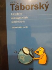 kniha Likvidace kvííílejííícííích stěžovatelů humoristický román, HAK 2001