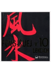 kniha Feng-šuej v 10 lekcích, Svojtka & Co. 2002