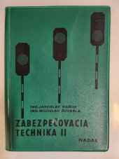 kniha Zabezpečovacia technika 2. [díl] učebný text pre 4. roč. SPŠ [str. priemyslové školy] dopravných, štud. odboru železničná doprava a preprava., Nadas 1980