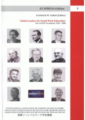 kniha Global leaders for social work education the IASSW presidents 1928-2008, Albert 2008