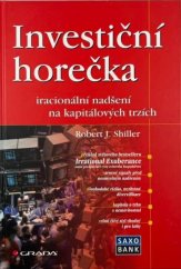 kniha Investiční horečka iracionální nadšení na kapitálových trzích, Grada 2010