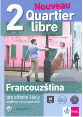 kniha Nouveau Quartier libre 2 livre de l’élève et cahier d’activités, Klett 2016