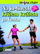 kniha Na in-linech křížem krážem po Česku, Fragment 2009