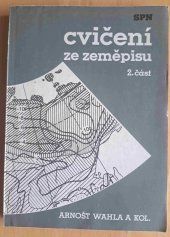 kniha Cvičení ze zeměpisu Část 2. Nepovinný předmět pro gymnázia., SPN 1988