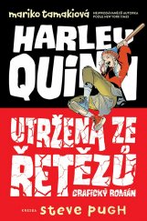 kniha Harley Quinn Utržená ze řetězů, Crew 2021