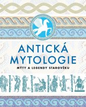 kniha Antická mytologie Mýty a legendy starověku, Pangea 2022