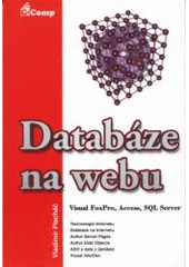 kniha Databáze na webu Visual FoxPro, Access, SQL Server, GComp 2000